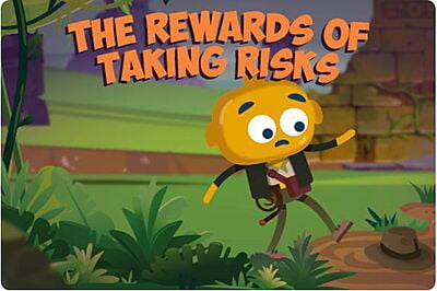 The Rewards of Taking Risks