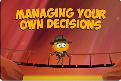 Managing your own Decisions
